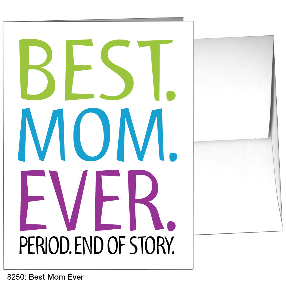 Best Mom Ever, Greeting Card (8250)