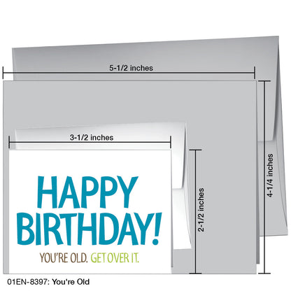 You're Old, Greeting Card (8397)