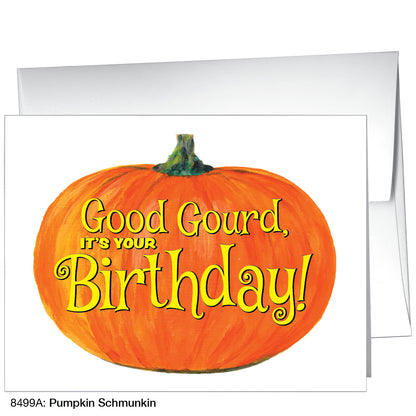 Pumpkin Schmunkin, Greeting Card (8499A)