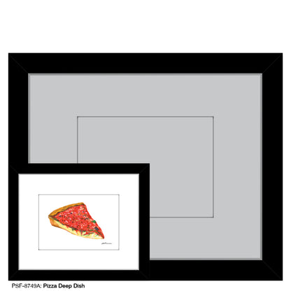 Pizza Deep Dish , Print (#8749A)