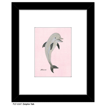 Dolphin Talk, Print (#8387)